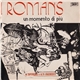 I Romans - Un Momento Di Più